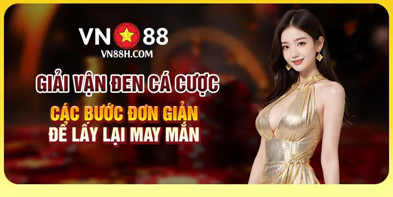 7 Giai van den ca cuoc Cac buoc don gian de lay lai may man