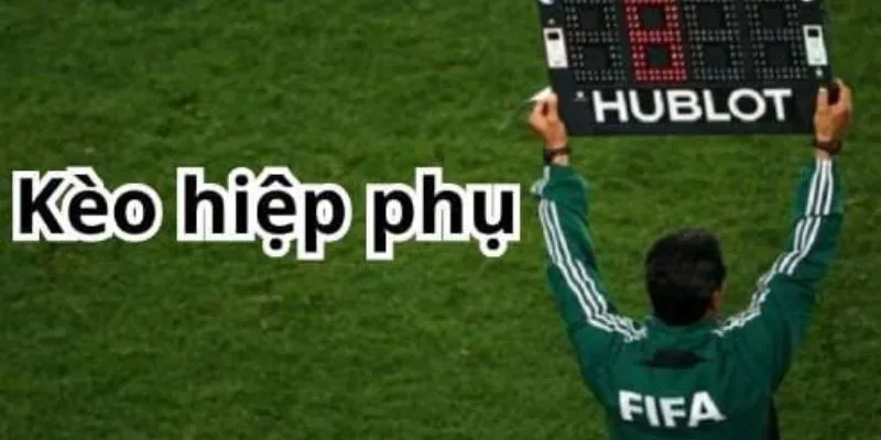 Khám phá những điều cần biết về kèo cược hiệp phụ