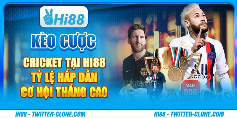 Kèo cược cricket tại Hi88 - Tỷ lệ hấp dẫn, cơ hội thắng cao 9 Kèo cược cricket tại Hi88 - Tỷ lệ hấp dẫn, cơ hội thắng cao