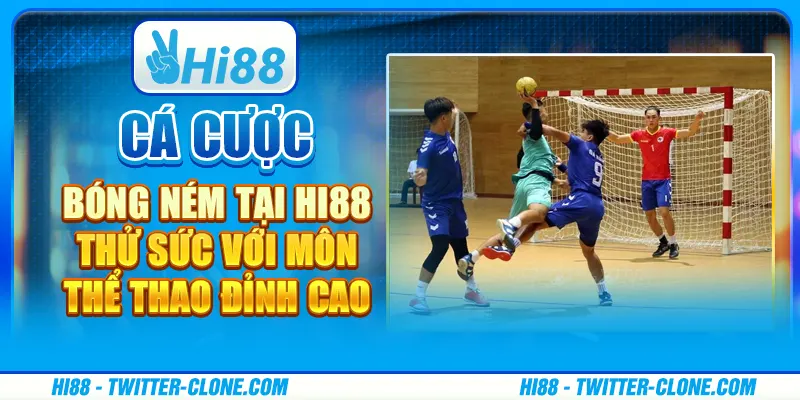 Cá cược bóng ném tại Hi88 - Thử sức với môn thể thao đỉnh cao 7 Cá cược bóng ném tại Hi88 - Thử sức với môn thể thao đỉnh cao